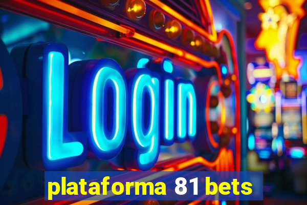 plataforma 81 bets